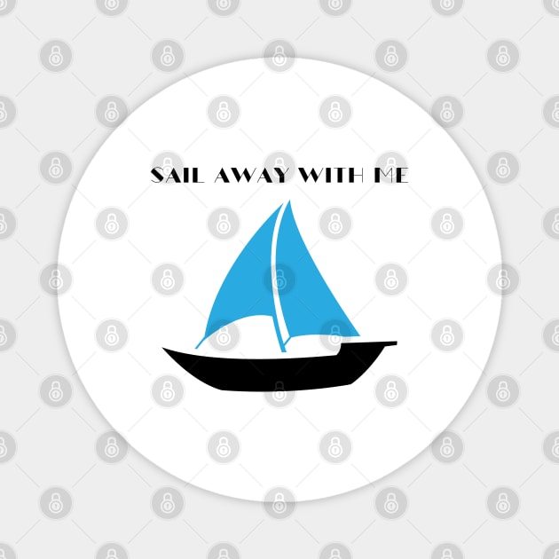 Sail Away With Me Magnet by HobbyAndArt